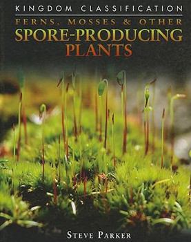 Hardcover Ferns, Mosses & Other Spore-Producing Plants Book