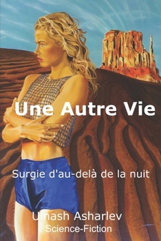 Paperback Une Autre Vie: surgie d'au-delà de la nuit [French] Book