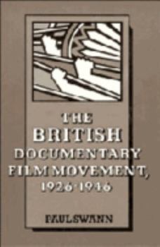 The British Documentary Film Movement, 19261946 (Cambridge Studies in Film)