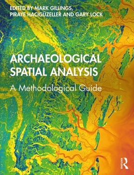 Paperback Archaeological Spatial Analysis: A Methodological Guide Book