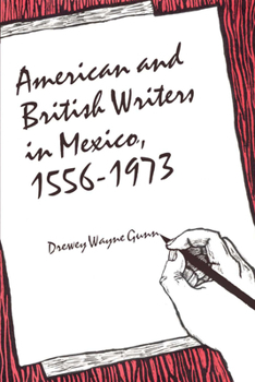 Paperback American and British Writers in Mexico, 1556-1973 Book