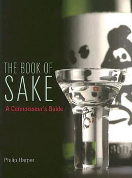 Hardcover The Book of Sake: A Connoisseurs Guide Book