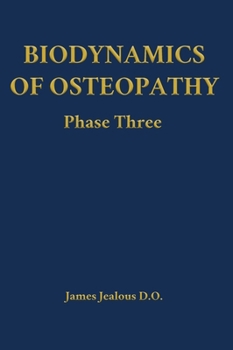 Biodynamics of Osteopathy Phase Three