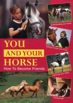 Paperback You and Your Horse: How to Become Friends Book