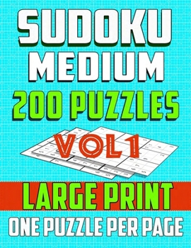 Paperback Sudoku Medium 200 Puzzles -Large print-One Puzzle Per Page: Brain Game for Intermediate Level (vol1) [Large Print] Book