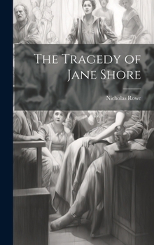 Hardcover The Tragedy of Jane Shore Book