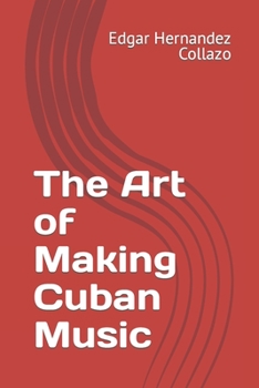 Paperback The Art of Making Cuban Music Book