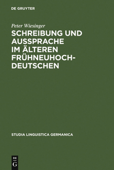 Schreibung Und Aussprache Im Alteren Fruhneuhochdeutschen: Zum Verhaltnis Von Graphem, Phonem, Phon Am Bairischen-Osterreichischen Beispiel Von Andrea (Trends in Linguistics)