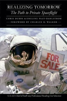 Paperback Realizing Tomorrow: The Path to Private Spaceflight Book