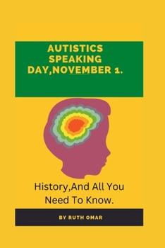 Paperback Autistics Speaking Day, November 1: History And All You Need To Know. Book