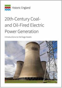 Paperback 20th-Century Coal- And Oil-Fired Electric Power Generation: Introductions to Heritage Assets Book