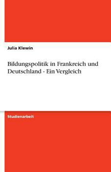 Paperback Bildungspolitik in Frankreich und Deutschland - Ein Vergleich [German] Book