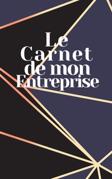 Paperback Le Carnet de Mon Entreprise [French] Book