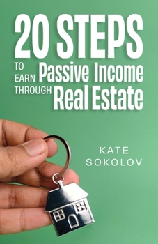 Paperback 20 Steps to Earn Passive Income Through Real Estate Book