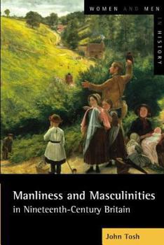 Paperback Manliness and Masculinities in Nineteenth-Century Britain: Essays on Gender, Family and Empire Book