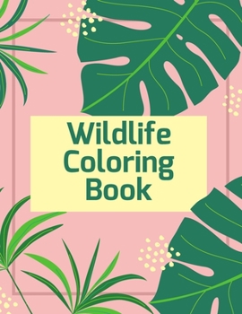 Paperback Wildlife Coloring Book: 100 Amazing Patterns: An Adult Coloring Book with Fun, Easy, and Relaxing Coloring Pages Book