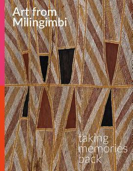 Paperback Art from Milingimbi: Taking Memories Back Book