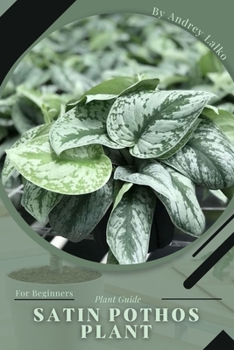 Paperback Satin Pothos Plant: Plant Guide Book