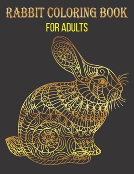 Paperback Rabbit Coloring Book for Adults: This Coloring Book For Adults Relaxation. Book
