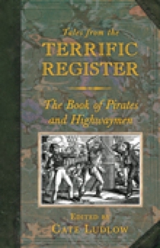 Hardcover Tales from the Terrific Register: The Book of Pirates and Highwaymen Book