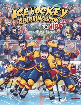 Ice Hockey Fun : Creative Coloring Book for Kids: 28 Pages of Ice Hockey-Themed Coloring Fun