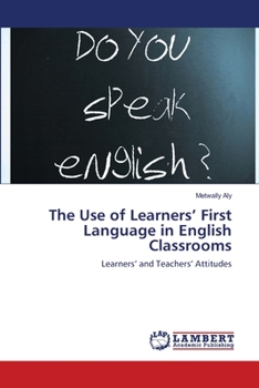 Paperback The Use of Learners' First Language in English Classrooms Book