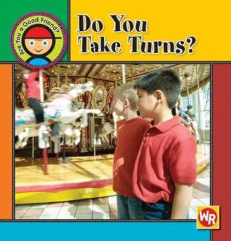 Library Book: Do You Take Turns? - Book  of the Are You a Good Friend?