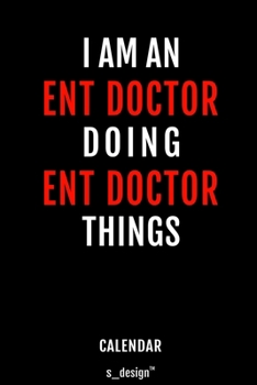 Calendar for ENT Doctors / ENT Doctor: Everlasting Calendar / Diary / Journal (365 Days / 3 Days per Page) for notes, journal writing, event planner, quotes & personal memories