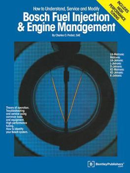 Paperback Bosch Fuel Injection & Engine Management: Theory of Operation, Troubleshooting and Service Using Common Tools and Equipment, High Performance Tuning, Book