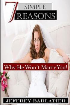 Paperback Seven Simple Reasons; Why He Won't Marry You! Book