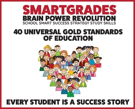 Hardcover Smartgrades 40 Universal Gold Standards of Education: Every Student Is a Success Story - 5 Star Reviews! Book