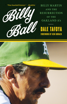 Paperback Billy Ball: Billy Martin and the Resurrection of the Oakland A's Book