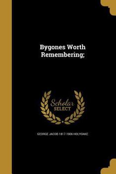 Paperback Bygones Worth Remembering; Book