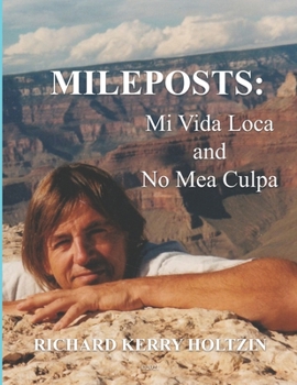 Paperback Mileposts: Mi Vida Loca and No Mea Culpa Book