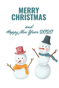 Merry Christmas and Happy New Year 2020: Christmas and New Year gift in blank line journal , notebook for kids , best friends , lover , family , buddy ... Santa Claus  , white snow , sibling snow man