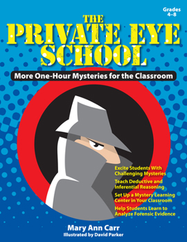 Paperback The Private Eye School: More One-Hour Mysteries (Grades 4-8) Book