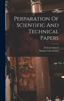 Hardcover Perparation Of Scientific And Technical Papers Book