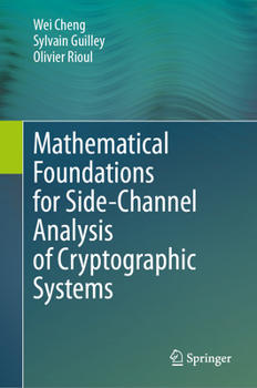 Hardcover Mathematical Foundations for Side-Channel Analysis of Cryptographic Systems Book