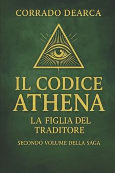 Paperback Il Codice Athena: La Figlia del Traditore [Italian] Book