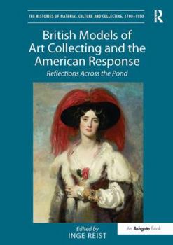 Paperback British Models of Art Collecting and the American Response: Reflections Across the Pond Book