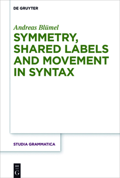 Hardcover Symmetry, Shared Labels and Movement in Syntax Book