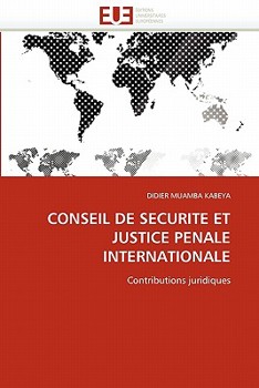 Paperback Conseil de securite et justice penale internationale [French] Book