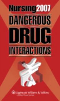 Paperback Nursing 2007 Dangerous Drug Interactions Book