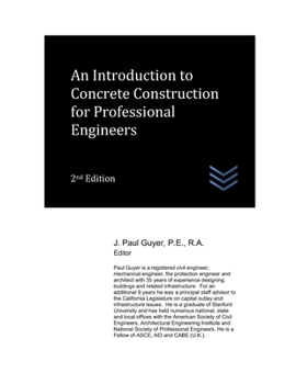 Paperback An Introduction to Concrete Construction for Professional Engineers Book