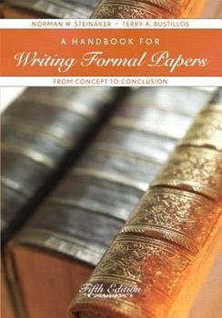 Paperback A Handbook for Writing Formal Papers: From Concept to Conclusion Book