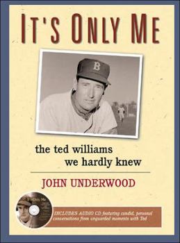 Hardcover It's Only Me: The Ted Williams We Hardly Knew [With CD] Book