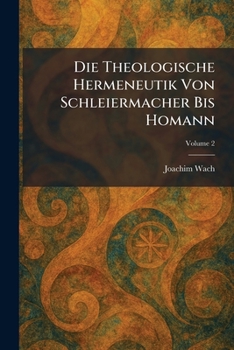 Die Theologische Hermeneutik Von Schleiermacher Bis Homann (German Edition)