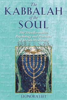 Paperback The Kabbalah of the Soul: The Transformative Psychology and Practices of Jewish Mysticism Book