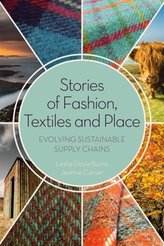 Paperback Stories of Fashion, Textiles, and Place: Evolving Sustainable Supply Chains Book