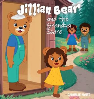 Hardcover Jillian Bear and The Grandpa Scare [Large Print] Book